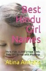 Atina Amrahs - Best Hindu Girl Names: More Than 22,000 Unique Hindu Baby Girl Names with Meanings