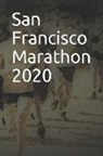 Anthony R. Carver - San Francisco Marathon 2020: Blank Lined Journal