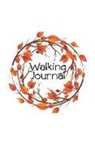 Annabelle Abbot - Walking Journal: Essential Walker's Pocket Logbook for Tracking Locations, Recording Distance, Steps, Time and More on Your Daily Walk