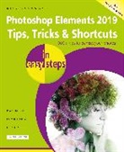 Nick Vandome - Photoshop Elements 2019 Tips, Tricks & Shortcuts in easy steps