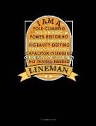 Jeryx Publishing - I Am a Pole-Climbing No-Whining Power-Restoring Element-Enduring Gravity-Defying Energy-Supplying Capacitor-Installing Climbing Rope Hauling No Thanks