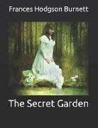 Frances Hodgson Burnett - The Secret Garden