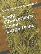David Herbert Lawrence - Lady Chatterley's Lover: Large Print