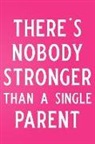 Ilyass Amran - There's Nobody Stronger Than a Single Parent: Food and Fitness Journal
