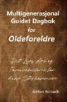Amber Richards - Multigenerasjonal Guidet Dagbok for Oldeforeldre: Ditt Livs Arv Og Familiehistorie for Dine Etterkommere