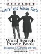 Lowry Global Media LLC, Mark Schumacher, Maria Schumacher - Circle It, Laurel and Hardy Facts, Word Search, Puzzle Book