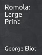 George Eliot - Romola: Large Print