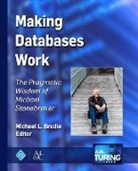 Michael L. Brodie - Making Databases Work