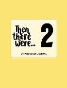 Jenily Publishing - Then There Were 2: My Pregnancy Journal Yellow
