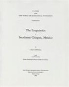 Lyle Campbell - The Linguistics of Southeast Chiapas, Mexico: Number 50 Volume 50