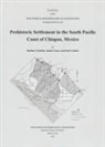 Paul Cackler, Janine Gasco, Barbara Voorhies - Prehistoric Settlement in the South Pacific Coast of Chiapas, Mexico