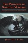 John Lee Yates - The Protocol of Spiritual Warfare