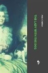 Anton Chekhov - The Lady with the Dog: And Other Stories