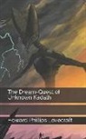 H. P. Lovecraft - The Dream-Quest of Unknown Kadath