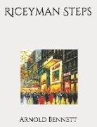 Arnold Bennett - Riceyman Steps: Large Print