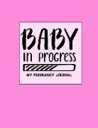 Jenily Publishing - Baby in Progress: My Pregnancy Journal Pink