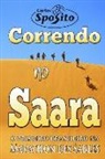Carlos Sposito - Correndo No Saara: O Primeiro Brasileiro Na Marathon Des Sables