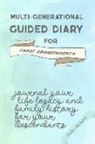 Amber Richards - Multi-Generational Guided Diary for Great Grandparents: Journal Your Life Legacy and Family History for Your Descendants