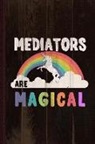 Flippin Sweet Books - Mediators Are Magical Journal Notebook: Blank Lined Ruled for Writing 6x9 110 Pages
