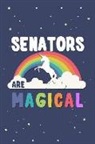 Flippin Sweet Books - Senators Are Magical Journal Notebook: Blank Lined Ruled for Writing 6x9 110 Pages