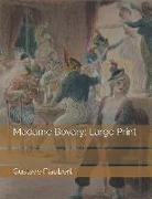 Gustave Flaubert - Madame Bovary: Large Print