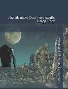 H. P. Lovecraft - The Shadow Over Innsmouth: Large Print