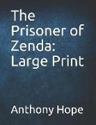 Anthony Hope - The Prisoner of Zenda: Large Print