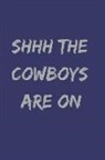 Dope Conversations - Shhh the Cowboys Are on: Notebook