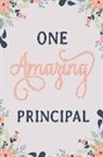 Sofia Taylor - One Amazing Principal: Principal Notebook Principal Journal Principal Workbook Principal Memories Journal