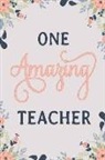 Sofia Taylor - One Amazing Teacher: Teacher Notebook Teacher Journal Teacher Workbook Teacher Memories Journal