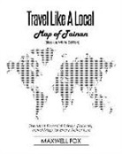 Maxwell Fox - Travel Like a Local - Map of Tainan (Black and White Edition): The Most Essential Tainan (Taiwan) Travel Map for Every Adventure