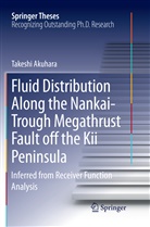 Takeshi Akuhara - Fluid Distribution Along the Nankai-Trough Megathrust Fault off the Kii Peninsula