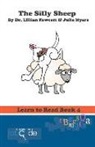 Lillian Fawcett, Julie Myers - The Silly Sheep: Learn to Read Book 4 (American Version)
