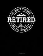 Jeryx Publishing - Retired - Goodbye Tension Hello Pension: 3 Column Ledger