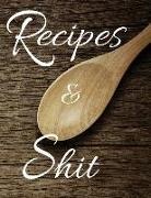 The Lights Hunter - Recipes & Shit: Blank Journals of Cookbook Records to Write Favourite Menus on Wooden Spoon Background