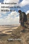 Jamie Rother - An Australian Adventure in the Middle East