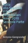 Antonio Giangrande - Italia Allo Specchio Il DNA Degli Italiani Anno 2018 Seconda Parte