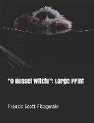F. Scott Fitzgerald - O Russet Witch!: Large Print