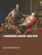 Laurence Sterne - A Sentimental Journey: Large Print