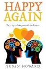 Susan Howard - Happy Again: Easy Steps to Fixing Your Relationship Now