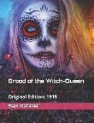 Sax Rohmer - Brood of the Witch Queen: Published In: 1918