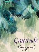 Lilly Walker - Gratitude Prayer Journal: Daily Gratitude Journal Simple Guide to Help You Transform Your Life in Just 5 Minutes a Day Peacock Feather Design