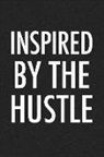 Getthread Journals - Inspired by the Hustle: A 6x9 Inch Matte Softcover Journal Notebook with 120 Blank Lined Pages and an Uplifting Motivational Cover Slogan