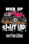 Gypsyrvtravels - Mud Up or Shut Up: 4x4 Pink Lifted