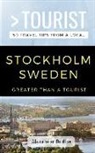Alexander Dudley, Greater Than a. Tourist - Greater Than a Tourist- Stockholm Sweden: 50 Travel Tips from a Local