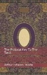Arthur Edward Waite - The Pictorial Key to the Tarot