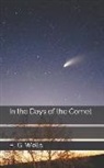 H. G. Wells - In the Days of the Comet