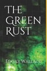Edgar Wallace - The Green Rust