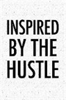 Getthread Granite Journals - Inspired by the Hustle: A 6x9 Inch Matte Softcover Journal Notebook with 120 Blank Lined Pages and an Uplifting Motivational Cover Slogan
