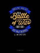 Jeryx Publishing - I Would Challenge You to Battle of Wits But I See You Are Unarmed: 3 Column Ledger
